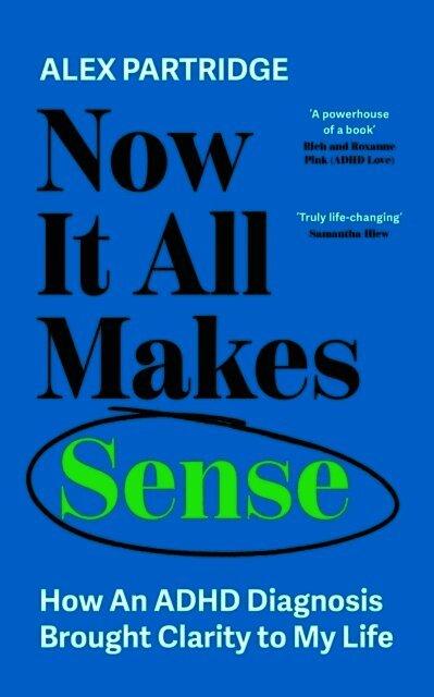 Now It All Makes Sense - How An ADHD Diagnosis Changed My Life