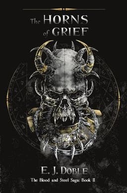 Horns of Grief (The Blood and Steel Saga #2)