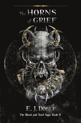 Horns of Grief (The Blood and Steel Saga #2)