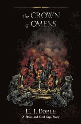 Crown of Omens (The Blood and Steel Saga #0.5)