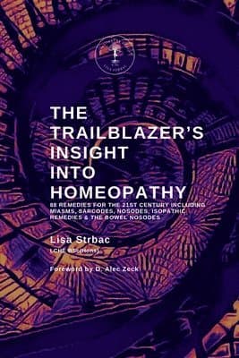 Trailblazer's Insight Into Homeopathy