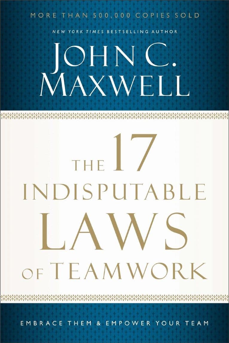 Omslag till boken 17 Indisputable Laws of Teamwork av John C. Maxwell