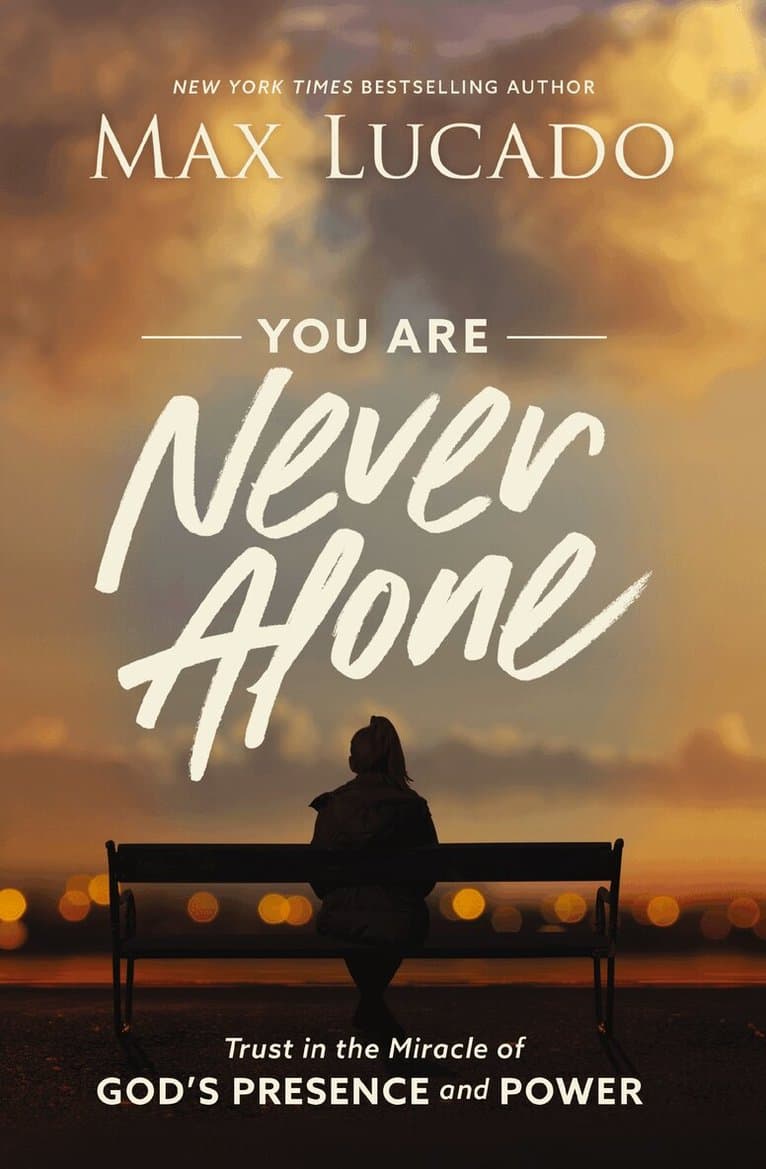 You Are Never Alone
