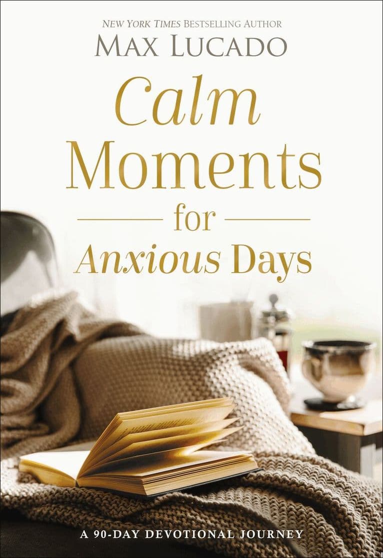 Calm Moments for Anxious Days