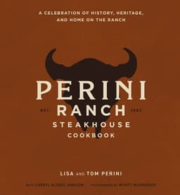 Perini Ranch Steakhouse Cookbook