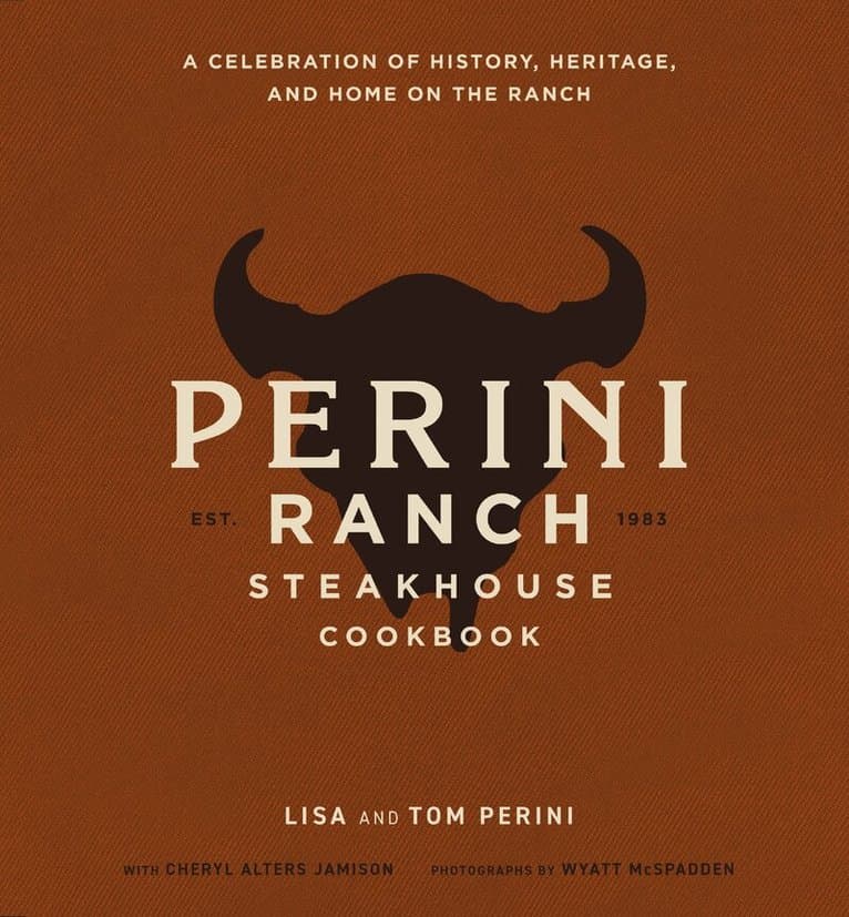 Perini Ranch Steakhouse Cookbook