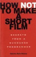 How Not to Make a Short Film