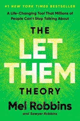 The Let Them Theory: A Life-Changing Tool That Millions of People Can't Stop Talking about