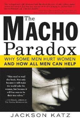 The Macho Paradox
