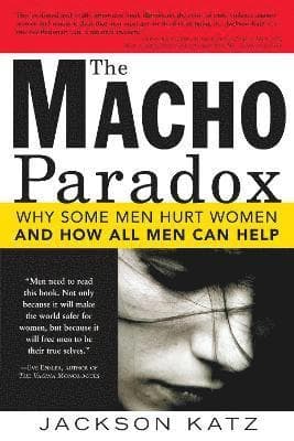 The Macho Paradox