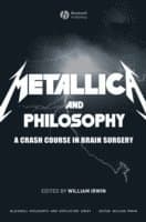 Metallica and Philosophy