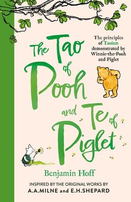 Tao of Pooh & The Te of Piglet