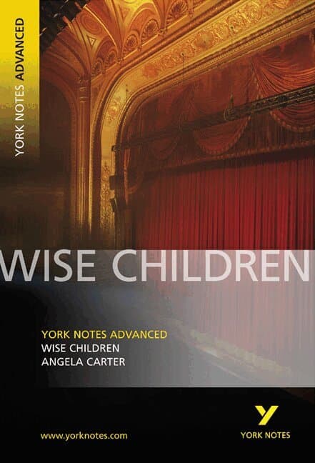 Wise Children (York Notes Advanced) English Literature Study Guide - for 2026, 2027 exams