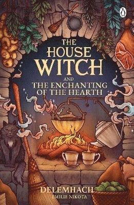 House Witch and The Enchanting of the Hearth