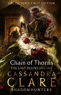 Omslag till boken Last Hours: Chain of Thorns av Cassandra Clare