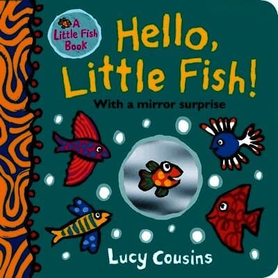 Hello, Little Fish! A mirror book