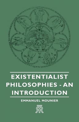 Existentialist Philosophies - An Introduction