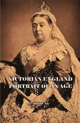 Victorian England - Portait Of An Age