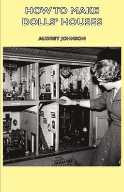 How To Make Dolls' Houses