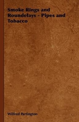 Smoke Rings and Roundelays - Pipes and Tobacco