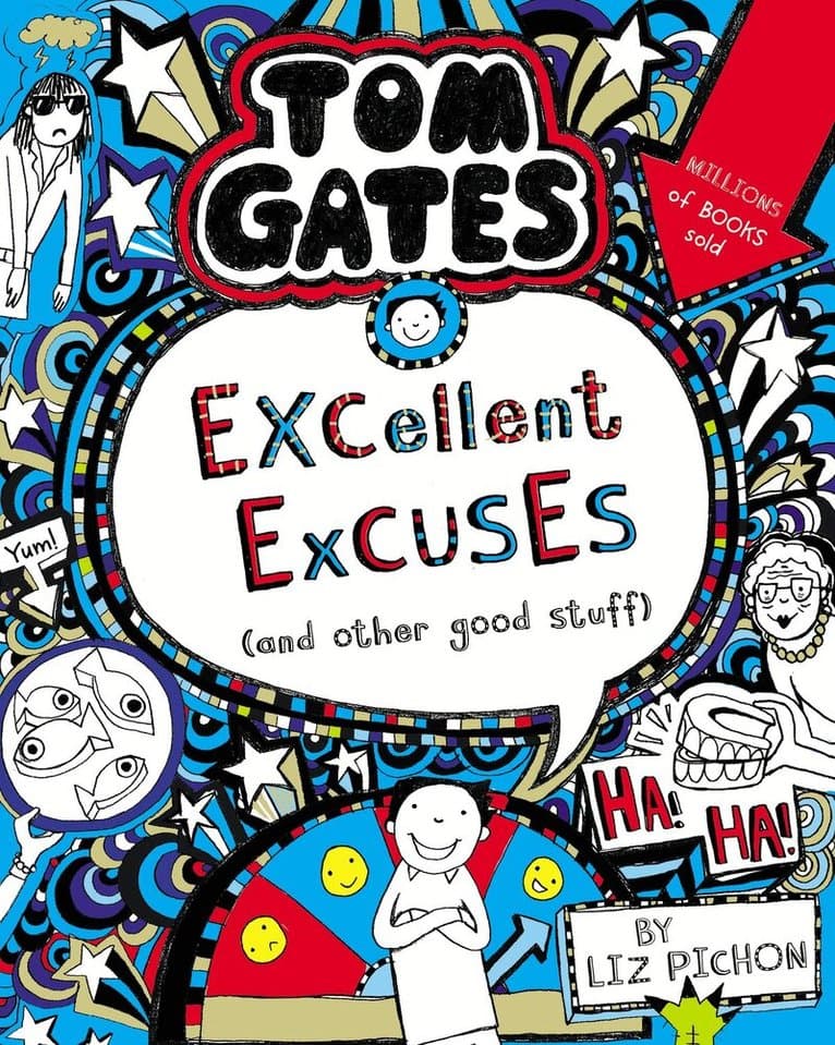 Tom Gates: Excellent Excuses (And Other Good Stuff