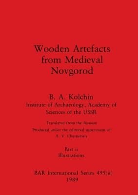 Wooden Artefacts from Medieval Novgorod, Part ii