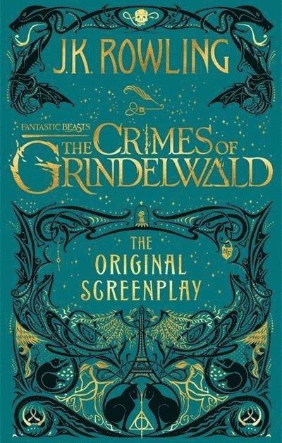 Fantastic Beasts: The Crimes of Grindelwald – The Original Screenplay