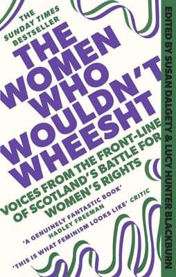 Women Who Wouldn't Wheesht