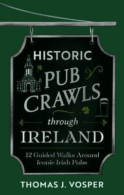 Historic Pub Crawls Through Ireland