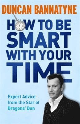 How To Be Smart With Your Time