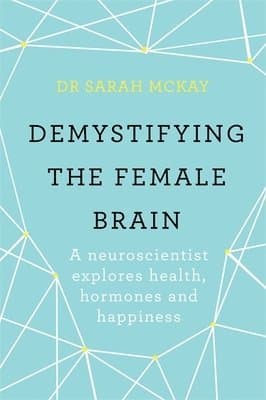 Demystifying The Female Brain
