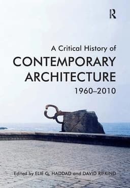 Critical History of Contemporary Architecture
