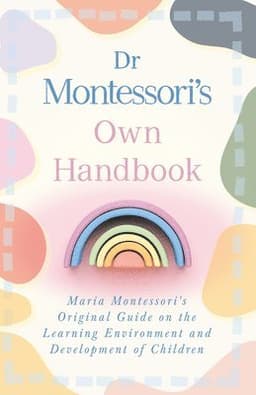 Dr Montessori's Own Handbook