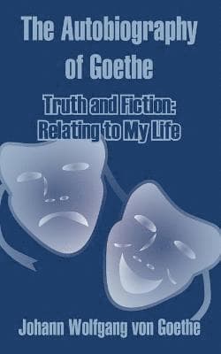 Autobiography of Goethe