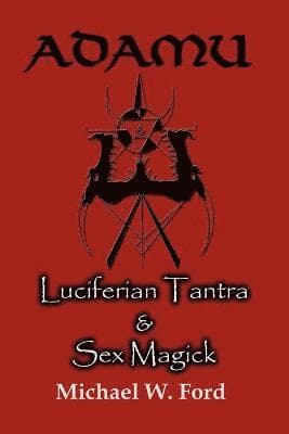 ADAMU - Luciferian Tantra and Sex Magick