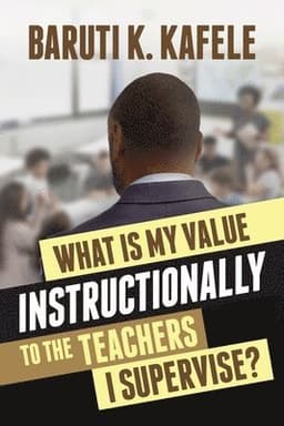 What Is My Value Instructionally to the Teachers I Supervise?