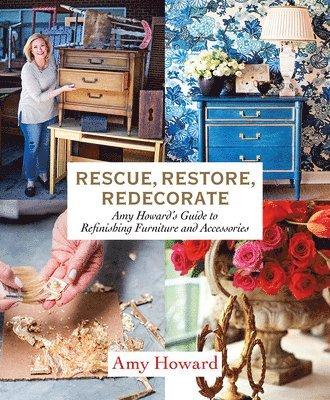 Rescue, Restore, Redecorate