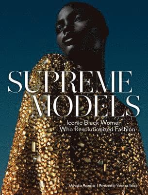Supreme Models: Iconic Black Women Who Revolutionized Fashion