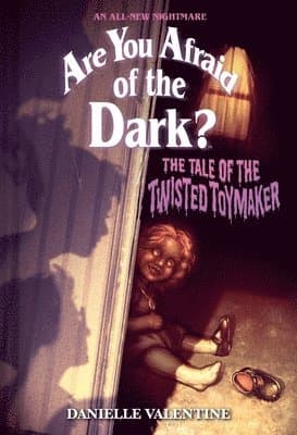 Tale of the Twisted Toymaker (Are You Afraid of the Dark #2)