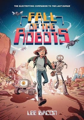 Fall of the Robots (The Last Human #2)