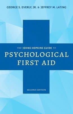 Johns Hopkins Guide to Psychological First Aid