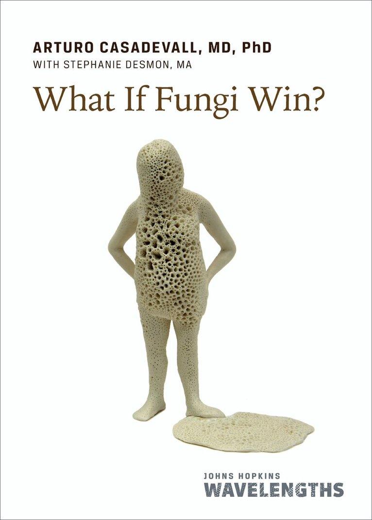 What If Fungi Win?