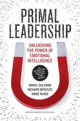 Primal Leadership, With a New Preface by the Authors