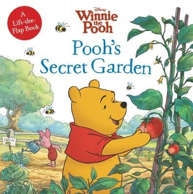 Winnie the Pooh: Pooh's Secret Garden: A Lift-The-Flap Book