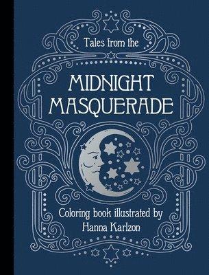 Tales from the Midnight Masquerade Coloring Book