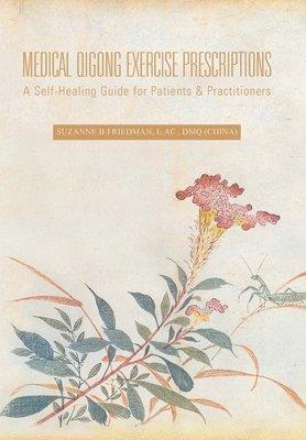 Medical Qigong Exercise Prescriptions