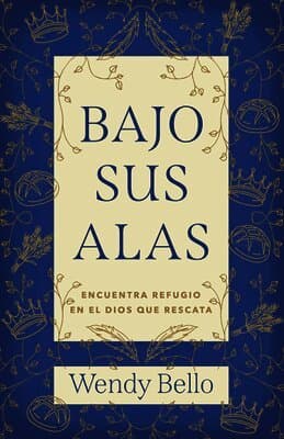 Bajo Sus Alas (Under His Wings)