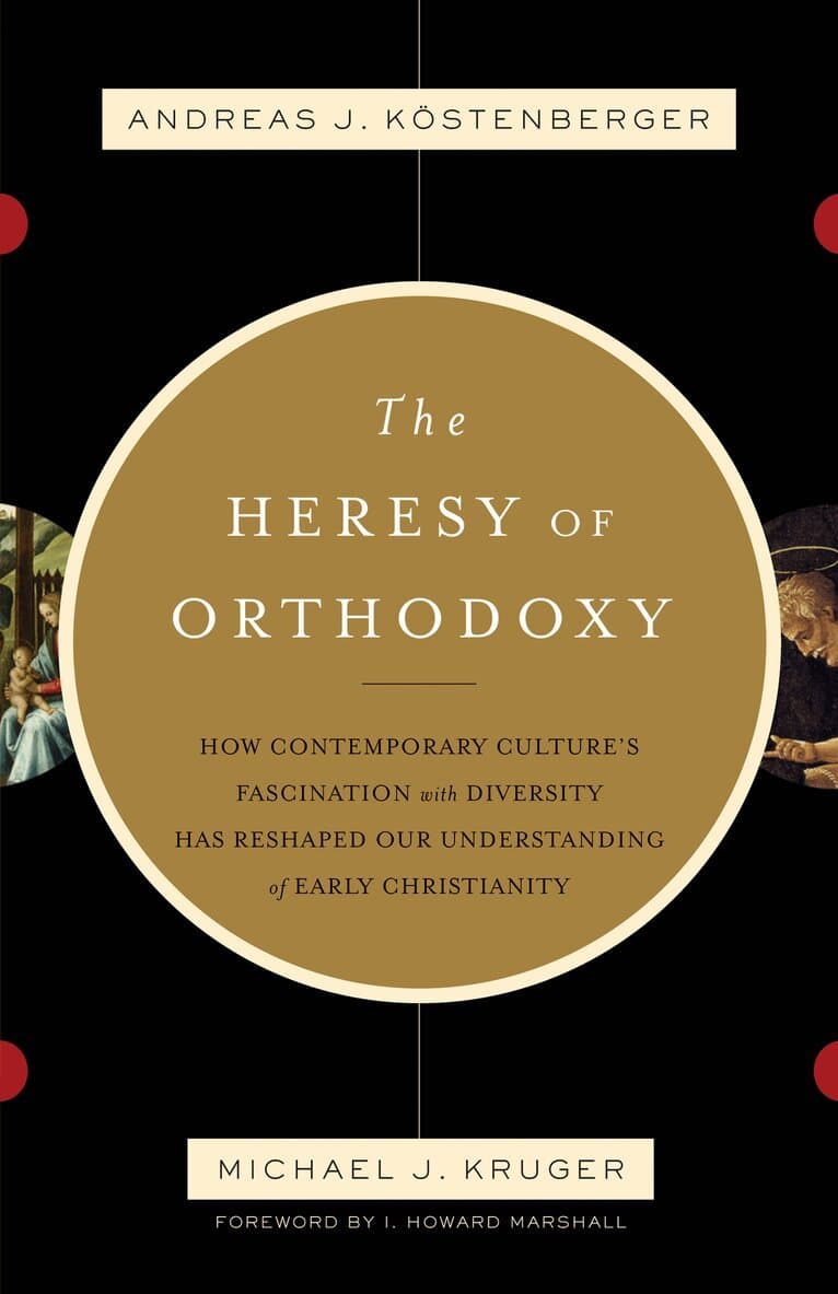 Heresy of Orthodoxy