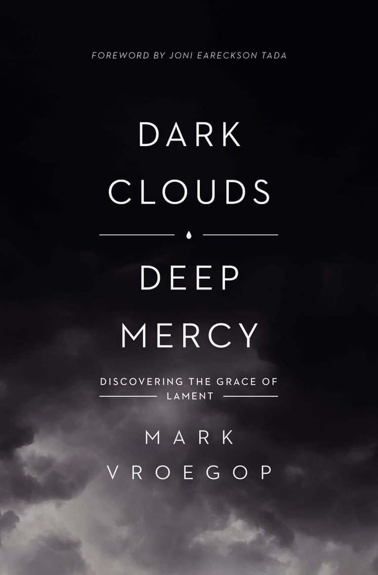 Dark Clouds, Deep Mercy