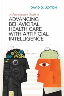 Practitioner's Guide to Advancing Behavioral Health Care with Artificial Intelligence